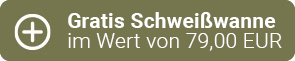 Gratis Schweißwanne!