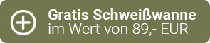 Gratis Schweißwanne!