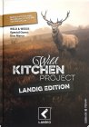 Wild Kitchen Rezeptbuch | Landig Edition